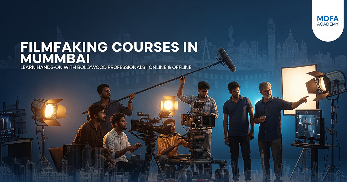 Top Film Making Courses in Mumbai | Best Film Institute in India – MDFA